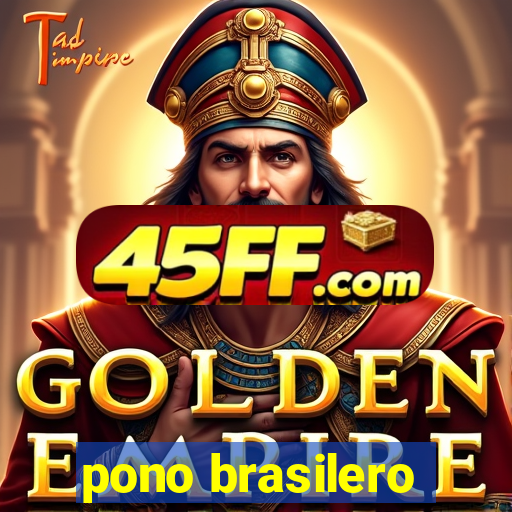 pono brasilero